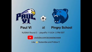 Paul VI vs Pingry School ⚽ NJSIAA Playoffs Rd 2