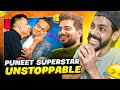 PUNEET SUPERSTAR IS UNSTOPABLE !!!