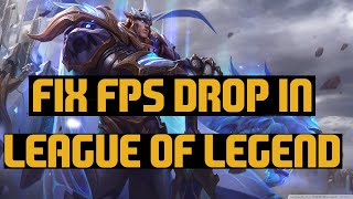 HOW TO FIX FPS DROP IN LEAGUE OF LEGEND 2019 - 2 Steps