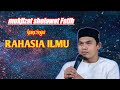 Mukjizat Sholawat Fatih Kuncinya Rahasia ilmu||Abuya dr. arrazy asyim,ma