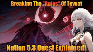 Natlan 5.3 Archon Quest Explained! The Captain Sacrifice, Nod-Krai \u0026 Breaking Shade Of Deaths Rules