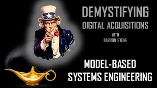 Demystifying Digital Acquisitions: Model-Based Systems Engineering (MBSE)