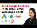How to Send Google Ads Lead to Microsoft Excel, Gmail, WhatsApp & SMS - Google Lead Form Extention
