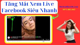 ✅ Cách Tăng Mắt Livestream Trên Facebook ✅ TĂNG MẮT LIVE FACEBOOK SIÊU NHANH 1 PHÚT LÊN LUÔN