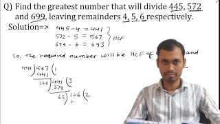 Find the greatest number that will divide 445,572and 699 leaving remainders 4,5,6 respectively