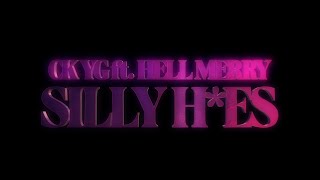 CK YG - Silly H*es ft. HELLMERRY (Official MusicVideo)