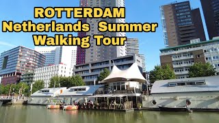 ROTTERDAM Netherlands  Summer Walking Tour