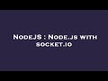 NodeJS : Node.js with socket.io