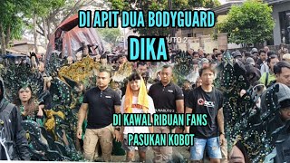 Di APIT DUA BODYGUARD DIKA Di kawal RIBUAN FANS PASUKAN KOBOT di PESONA GONDANGLEGI