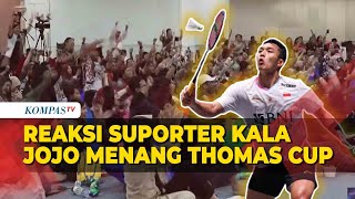 Detik-Detik Suporter Bersorak Kala Jojo Menang Thomas Cup 2024