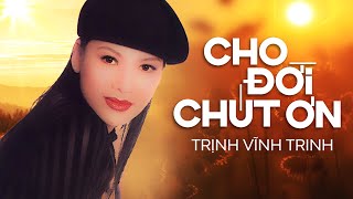 Cho Đời Chút Ơn - Trịnh Vĩnh Trinh | Nhạc Trịnh Công Sơn BẤT HỦ Hay Nhất