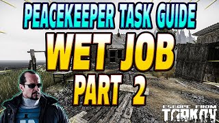 Wet Job Part 2 - Peacekeeper Task Guide - Escape From Tarkov