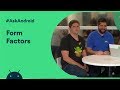 #AskAndroid at Android Dev Summit 2019 - Form Factors