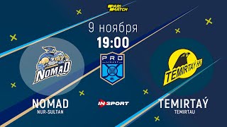 🏒NOMAD - TEMIRTAY 9.11.2021