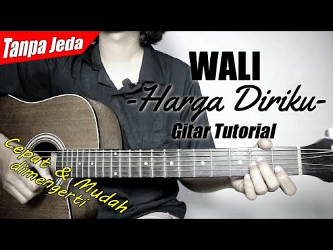 (Gitar Tutorial) WALI - Harga Diriku (Versi Tanpa Jeda) |Mudah & Cepat ...