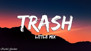Little Mix - Trash (Lyrics)