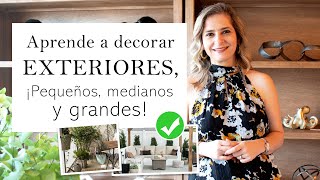 ¡Aprende a decorar EXTERIORES pequeños, medianos y grandes!