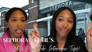 SEPHORA AT KOHL'S | GRWM + Job Interview Tips!