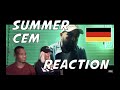 AMERICANS REACT TO GERMAN ARTIST SUMMER CEM !!!