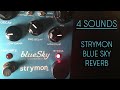 4 Sounds: Strymon Blue Sky