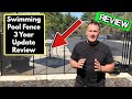 Swimming Pool Fence Review 3 Year Update