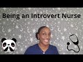 How to survive being an Introvert Nurse | Nurse tips | Introvert Nursing