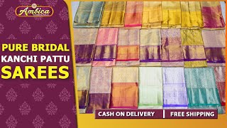 Bridal Pure Kanchi Pattu Sarees 6300257270 | Free courier | COD | www.ambicaweddingmall