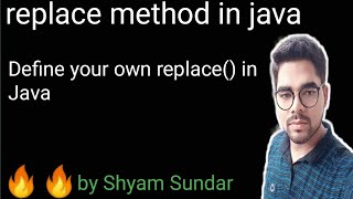 replace method in java || Shyam Sundar