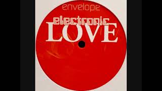 Envelope - Electronic Love (Beat It Mix)