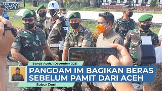 Pamit Dari Aceh, Pangdam IM Kirim Beras untuk Warga