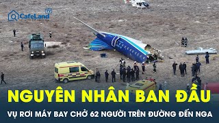 Nguyên nhân ban đầu vụ tai nạn máy bay chở 62 hành khách trên đường đến Nga | CafeLand