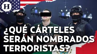 ¿Quiénes son? Estas son las agrupaciones criminales que serían designados como terroristas por EU