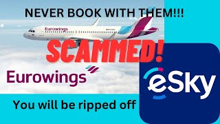 SCAMMED By Eurowings and eSky!! Do NOT Book With These Companies