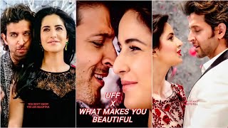 Uff × What Makes You Beautiful Full Screen Whatsapp Status | Katrina K, Hrithik R | Ankit Solanki AS