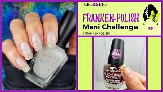 Franken Polish Challenge @BlissKiss  - Reto Como Hacer Tu Propio Esmalte @BlissK