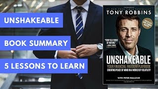 Unshakeable by Tony Robbins | Book Summary | 5 LESSONS TO LEARN
