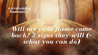 Will my twin flame come back? 3 signs they will + what you can do