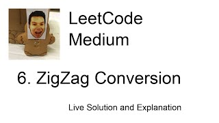 6. ZigZag Conversion (Leetcode Medium)