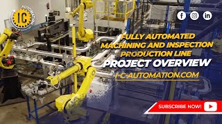 Fully Automated Machining and Inspection Production Line - Project Overview