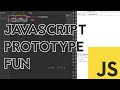 JavaScript Prototype Fun