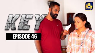 Key || කී  || Episode 46 ll 20th January 2023