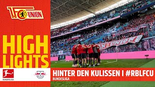 Union Berlin bei RB Leipzig  - Behind The Scenes | Bundesliga | 1. FC Union Berlin