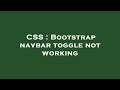 CSS : Bootstrap navbar toggle not working