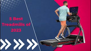 5 Best Treadmills of 2023