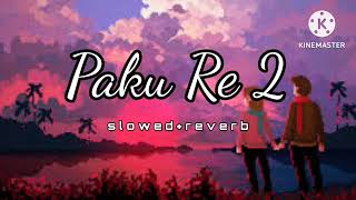 Paku re 2 [{slowed+reverb}] new santhali song | LoFi music official