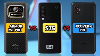 Ulefone Armor 25T Pro vs CAT S75 vs Samsung Galaxy Xcover 6 Pro