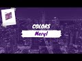 Meryl | COLORS - Lyrics Video