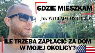 Jak wygląda? Osiedle w USA | Ceny Domów w Mojej Okolicy | #Nieruchomości #Podatki #Vlog