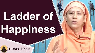You Are At Which Level of Happiness? Ladder of Happiness by Pravrajika Divyanandaprana