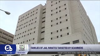 Families of Cuyahoga County Jail inmates targeted by scammers